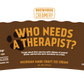 WHO NEEDS A THERAPIST ICE CREAM